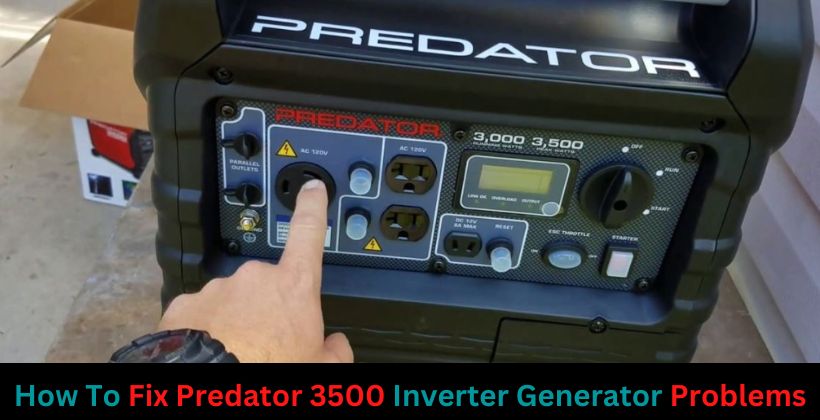 How To Fix Predator 3500 Inverter Generator Problems