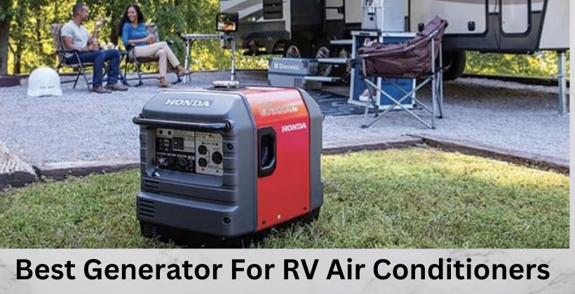 Best Generator For RV Air Conditioners