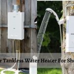 Outdoor Tankless Water Heater For Showers